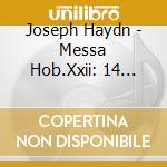 Joseph Haydn - Messa Hob.Xxii: 14 Harmoniemesse, Symphony No.101 L'Orologio cd