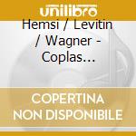 Hemsi / Levitin / Wagner - Coplas Sefardies 3 cd musicale di Hemsi / Levitin / Wagner