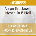 Anton Bruckner - Messe In F-Moll cd
