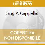 Sing A Cappella! cd
