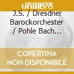 J.S. / Dresdner Barockorchester / Pohle Bach - Concerti Per Organo cd musicale
