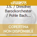 J.S. / Dresdner Barockorchester / Pohle Bach - Concerti Per Organo cd