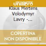 Klaus Mertens Volodymyr Lavry - Friedrich Theodor Frhlich Li cd