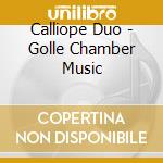 Calliope Duo - Golle Chamber Music cd