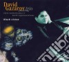 David Gazarov Trio - Black Vision cd