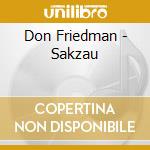 Don Friedman - Sakzau cd musicale di FRIEDMAN DON