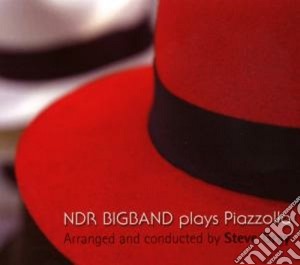 Ndr Bigband - Plays Piazzolla cd musicale di NDR BIGBAND