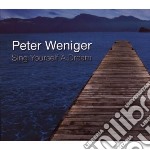Peter Weniger - Sing Yourself A Dream