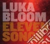 Luka Bloom - Eleven Songs cd