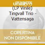 (LP Vinile) Tingvall Trio - Vattensaga lp vinile di Tingvall Trio