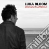 Luka Bloom - Dreams In America cd