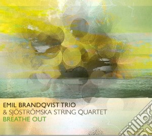 Emil Brandqvist Trio - Breathe Out cd musicale di Emil Brandqvist Trio