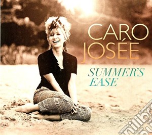 Caro Josee - Summer's Ease cd musicale di Caro Josee