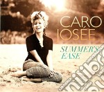 Caro Josee - Summer's Ease