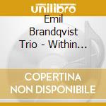 Emil Brandqvist Trio - Within A Dream cd musicale