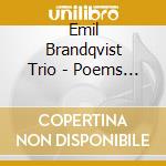 Emil Brandqvist Trio - Poems For Travellers cd