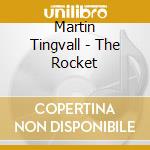 Martin Tingvall - The Rocket cd musicale di Martin Tingvall