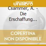 Csammer, A. - Die Erschaffung Der Erde cd