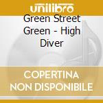 Green Street Green - High Diver cd
