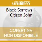 Black Sorrows - Citizen John cd