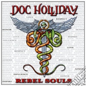 Doc Holliday - Rebel Souls cd musicale di Doc Holliday