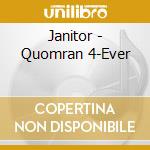Janitor - Quomran 4-Ever cd musicale di Janitor