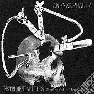 Anenzephalia - Instrumentalities cd musicale di Anenzephalia