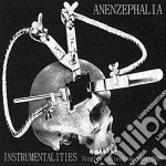 Anenzephalia - Instrumentalities