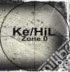 Ke / Hil - Zone 0 cd
