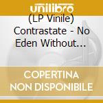 (LP Vinile) Contrastate - No Eden Without Annihilation (Lp+Cd) lp vinile di Contrastate