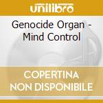 Genocide Organ - Mind Control cd