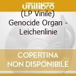 (LP Vinile) Genocide Organ - Leichenlinie lp vinile