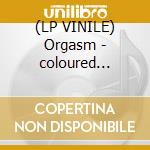 (LP VINILE) Orgasm - coloured edition lp vinile di Grim