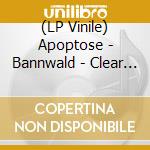 (LP Vinile) Apoptose - Bannwald - Clear Brown Smoked Edition vinile