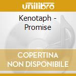 Kenotaph - Promise cd musicale di Kenotaph