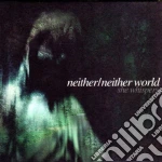 Neither Neither World - She Whispers cd