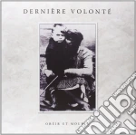 (LP Vinile) Derniere Volonte' - Obeir Et Mourir (2 Lp) vinile