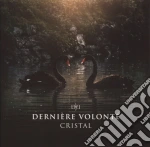 (LP Vinile) Derniere Volonte - Cristal vinile