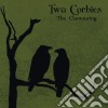 Twa Corbies - The Clamouring cd