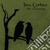 (LP Vinile) Twa Corbies - The Clamouring (Lp+Cd) cd
