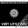 Brighter Death Now - Very Little Fun (3 Cd) cd