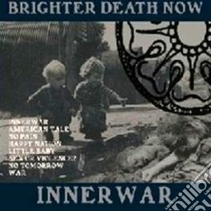 Brighter Death Now - Innerwar cd musicale di Brighter death now