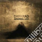 Darkrad - Abnormal Love
