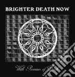(LP Vinile) Brighter Death Now - With Promises Of Death vinile