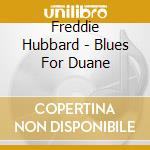 Freddie Hubbard - Blues For Duane cd