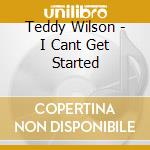 Teddy Wilson - I Cant Get Started cd