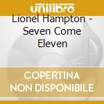 Lionel Hampton - Seven Come Eleven cd
