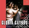 Gloria Gaynor - Never Can Say Goodbye cd