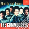 Commodores (The) - Shut Up And Dance cd
