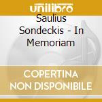 Saulius Sondeckis - In Memoriam cd musicale di Saulius Sondeckis